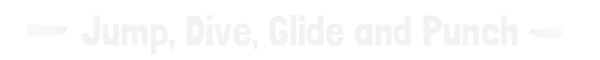 Jump Dive Glide – PaperKlay PaperKlay: White text reads "Jump, Dive, Glide and Punch" with arrow designs on a black background.