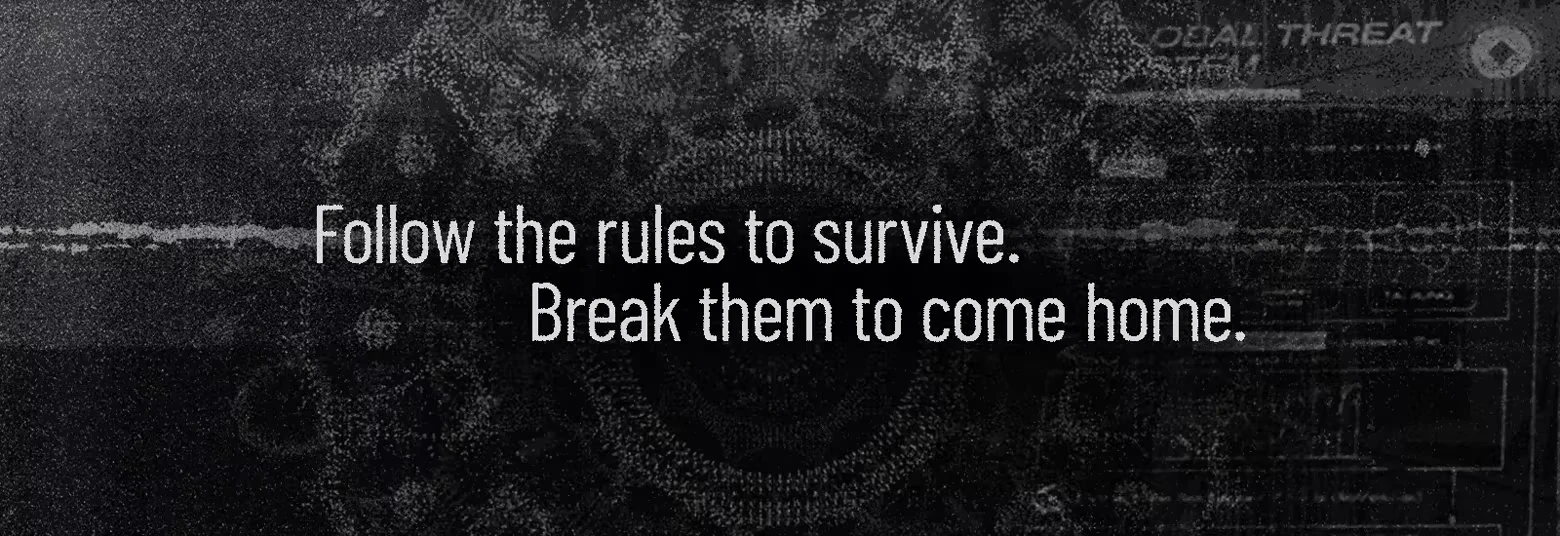 Paraxima: White text “Follow the rules to survive. Break them to come home.” on static background.