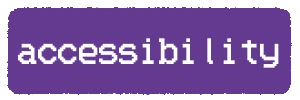 PATIENCE IS A VIRTUE: Purple button with white pixel text reading “accessibility”.