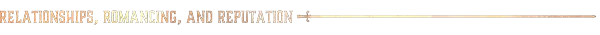 Peasant: Text "RELATIONSHIPS, ROMANCING, AND REPUTATION" in medieval-style font with arrow.