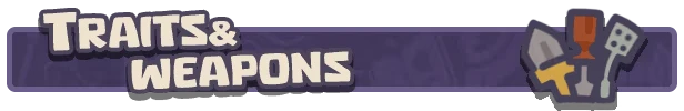 Pebble Knights: Purple banner with "TRAITS & WEAPONS" text and icons of tools and weapons.