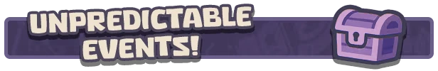Pebble Knights: "Unpredictable Events!" text in bold, cartoon style with a purple treasure chest.