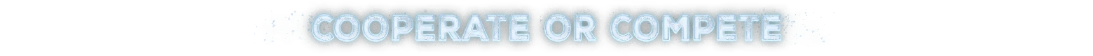 Permafrost: "COOPERATE OR COMPETE" in icy blue text with snowflake accents on a dark background.