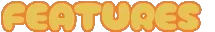 Pieces of the Past: The word "FEATURES" in bold, yellow-orange bubble letters.