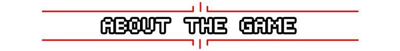 About the Game – PLAGUN – The Plague Goes On PLAGUN – The Plague Goes On: "About the Game" text in bold, pixelated font with red lines.