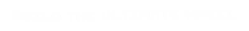 Please, Spin: White pixel-font text reading “BUILD THE ULTIMATE WHEEL” on black background.