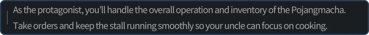 POJANGMACHA: Text on dark background reads, "As the protagonist, you'll handle the overall operation..."