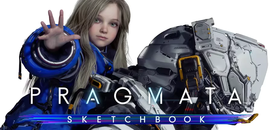 PRAGMATA: A girl in blue armor reaches out, with a futuristic robot beside her. Text reads "PRAGMATA SKETCHBOOK."