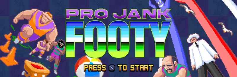 Title Screen Press Start – Pro Jank Footy Pro Jank Footy: Pixel title screen with “PRO JANK FOOTY” and “PRESS X TO START” text.