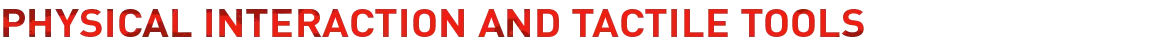 Physical Interaction Tools – Protocol Non-Human Protocol Non-Human: Red text reads "PHYSICAL INTERACTION AND TACTILE TOOLS" on black.