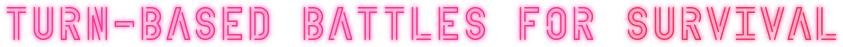 PSYCHExFUSE: Pink text reads "TURN-BASED BATTLES FOR SURVIVAL" with a glowing effect.