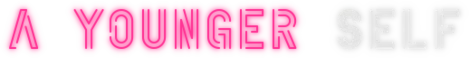 PSYCHExFUSE: Text "A YOUNGER SELF" in bold pink and white, with a glowing effect.