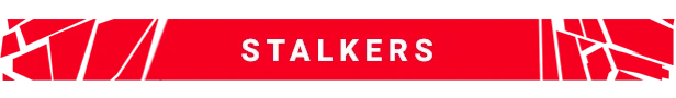 Stalker Warning – PSYCHO DEAD PSYCHO DEAD: Red banner with white STALKERS text, surrounded by jagged shards.