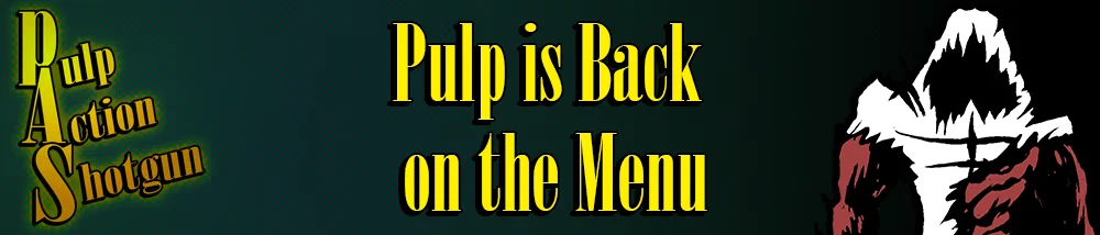 Pulp Action Shotgun: Title in green and yellow text, "Pulp is Back on the Menu" in bold yellow, demon figure.