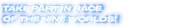 Race of the Nine Worlds: Bold white text on a vibrant blue background reads "TAKE PART IN RACE OF THE NINE WORLDS!"