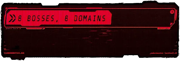 Rebel Core: Red interface with bold text "8 BOSSES, 8 DOMAINS" in a futuristic style.