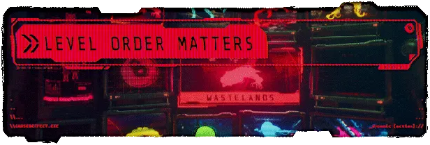 Rebel Core: Red text "LEVEL ORDER MATTERS" over a sci-fi interface with "WASTELANDS" below.