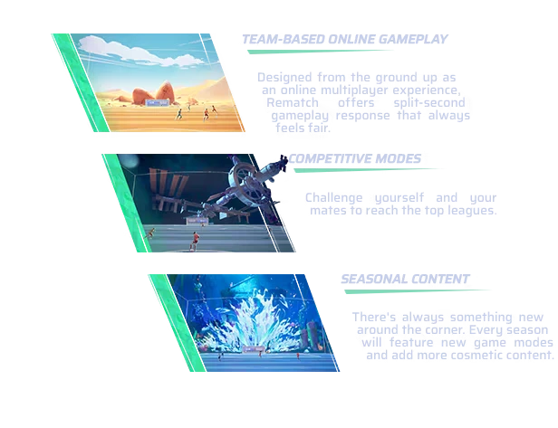 REMATCH: Three game scenes with text: "Team-Based Online Gameplay," "Competitive Modes," "Seasonal Content."