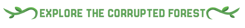 Explore Corrupted Forest – Remnants Of Yore Remnants Of Yore: Green text "Explore the Corrupted Forest" with vine-like decorations.