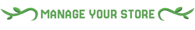 Manage Your Store – Remnants Of Yore Remnants Of Yore: Green pixelated text "Manage Your Store" with decorative leaf accents.