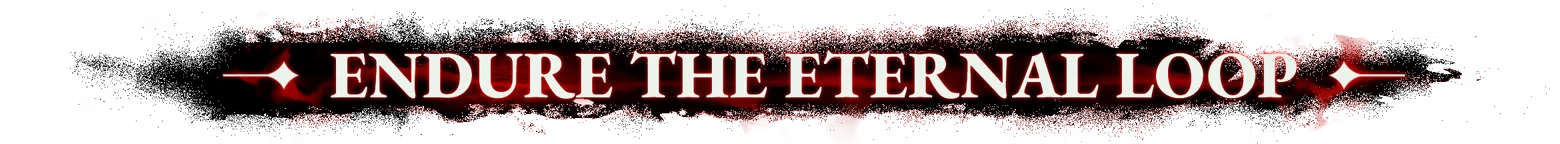 Eternal Loop Banner – ReVamp ReVamp: White serif text “ENDURE THE ETERNAL LOOP” on red brushstroke banner.