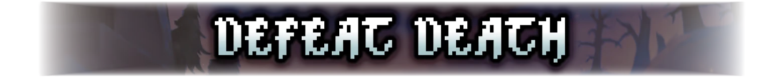 Defeat Death – Rogues & Fate Rogues & Fate: Pixel-font banner reading “DEFEAT DEATH” over a dark forest backdrop.