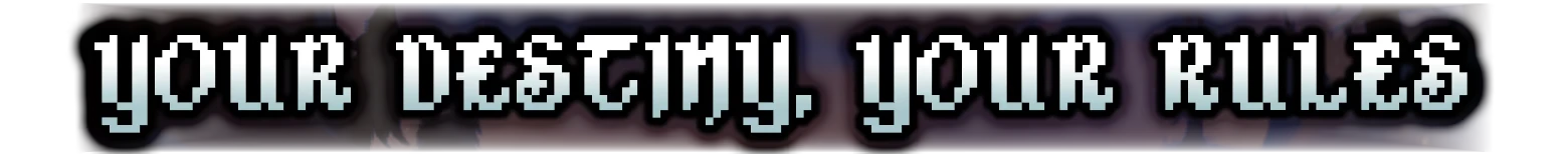 Your Destiny Rules – Rogues & Fate Rogues & Fate: Pixel-font banner text reading “YOUR DESTINY, YOUR RULES!” on dark background.