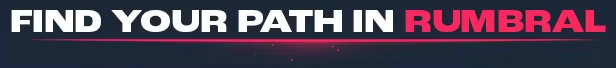 Rumbral: Bold text "FIND YOUR PATH IN RUMBRAL" with a pink underline on a dark background.