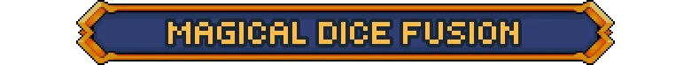 Rune Dice: Pixelated banner with "MAGICAL DICE FUSION" in bold, yellow text on blue.