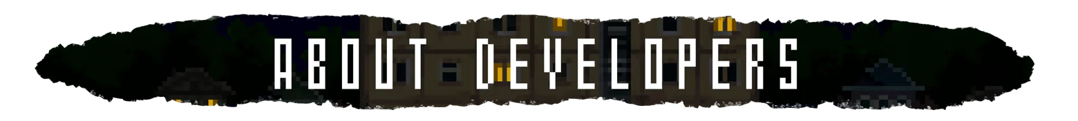 Scarecrow: "About Developers" text in bold, white font over a pixelated night cityscape.