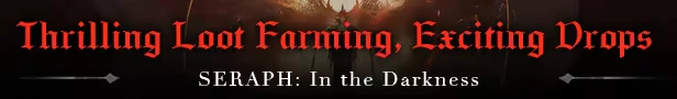 SERAPH: "Thrilling Loot Farming, Exciting Drops" in red gothic font, dark background.