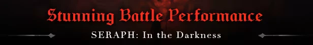 SERAPH: "Stunning Battle Performance" in red gothic font, dark background, white subtitle.