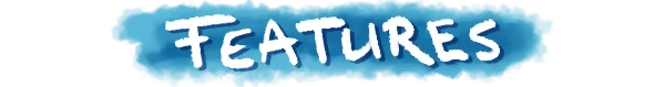 Shallow Pond: The word "FEATURES" in bold white letters on a blue, cloud-like background.
