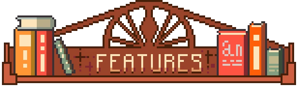 Shine On, My Little Sun: Pixel art bookshelf with colorful books and "FEATURES" text in center.