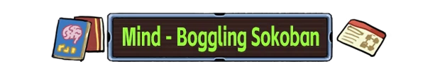 Shrink Rooms: A wooden sign reads "Mind-Boggling Sokoban" in bright green letters.