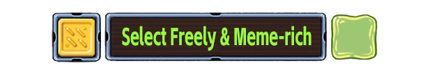 Shrink Rooms: Yellow button, text "Select Freely & Meme-rich" in green on brown, green button.