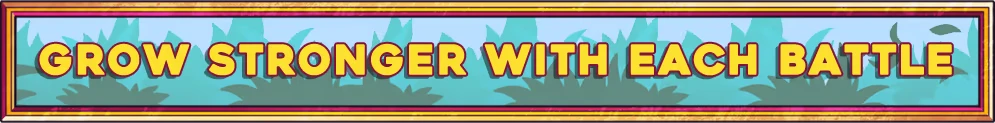 Grow Stronger Banner – Signy & Mino: Against All Gods Signy & Mino: Banner text “GROW STRONGER WITH EACH BATTLE” in yellow on teal leaves.