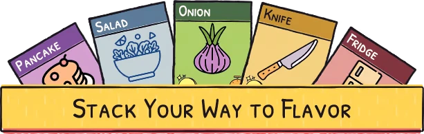 Sizzle & Stack: Five colorful cards labeled Pancake, Salad, Onion, Knife, Fridge; text below reads "Stack Your Way to Flavor."