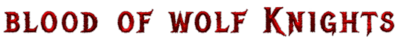 Blood Wolf Knights – Slain 2: The Beast Within Slain 2: Red gothic title text reading “BLOOD OF WOLF KNIGHTS” on black background.