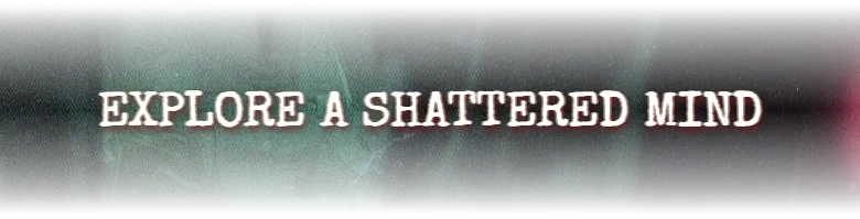 SOMBRAS: White serif text “EXPLORE A SHATTERED MIND” on dark green background.