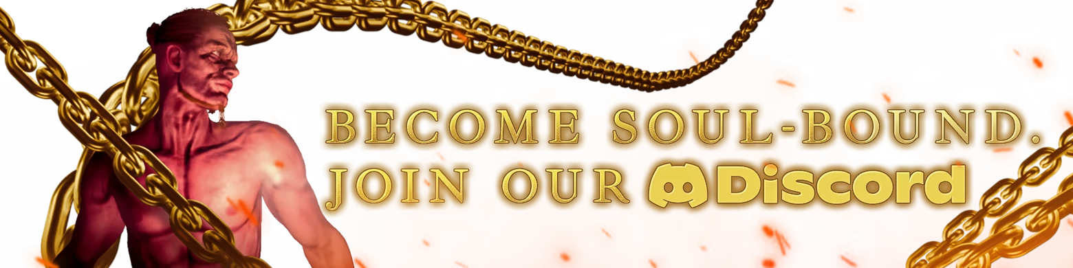 Discord Promotion – Soul Chained Soul Chained: A muscular figure with chains, orange background, text "BECOME SOUL-BOUND. JOIN OUR Discord."