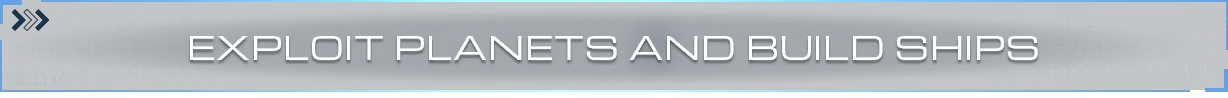 Exploit Planets Build Ships – SpaceCraft SpaceCraft: White text “EXPLOIT PLANETS AND BUILD SHIPS” on dark blue grid banner.