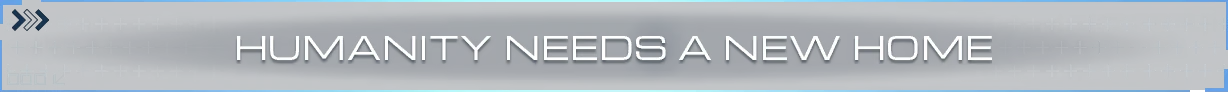 Humanity New Home – SpaceCraft SpaceCraft: Banner with white text “HUMANITY NEEDS A NEW HOME” on blue grid background.
