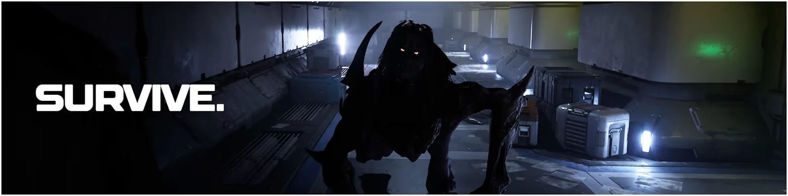 Species: Dark creature with glowing eyes in a dim corridor; bold white text reads "SURVIVE."