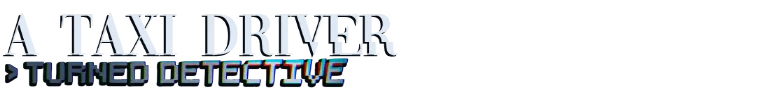 Stardream: Large text reads “A TAXI DRIVER” with “TURNED DETECTIVE” below in blue.