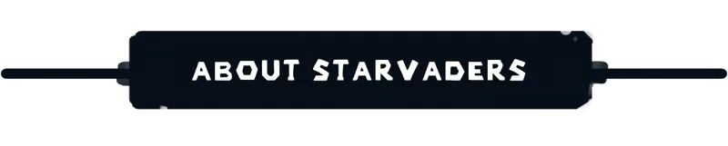 StarVaders: "ABOUT STARVADERS" text in bold, angular font on a dark rectangular background.