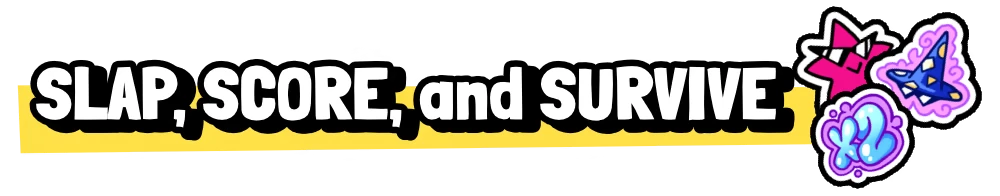 Stickerino: Bold white text “SLAP, SCORE, and SURVIVE” with three stickers on right.