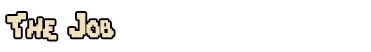 Still Warm: Pixelated white text reading “THE JOB” on a black background.