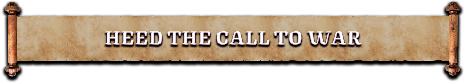 Stronghold 4: Parchment scroll banner with bold text “HEED THE CALL TO WAR”.