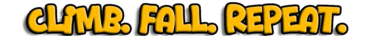 Stuck Together: Bold yellow text on black background reads "CLIMB. FALL. REPEAT."